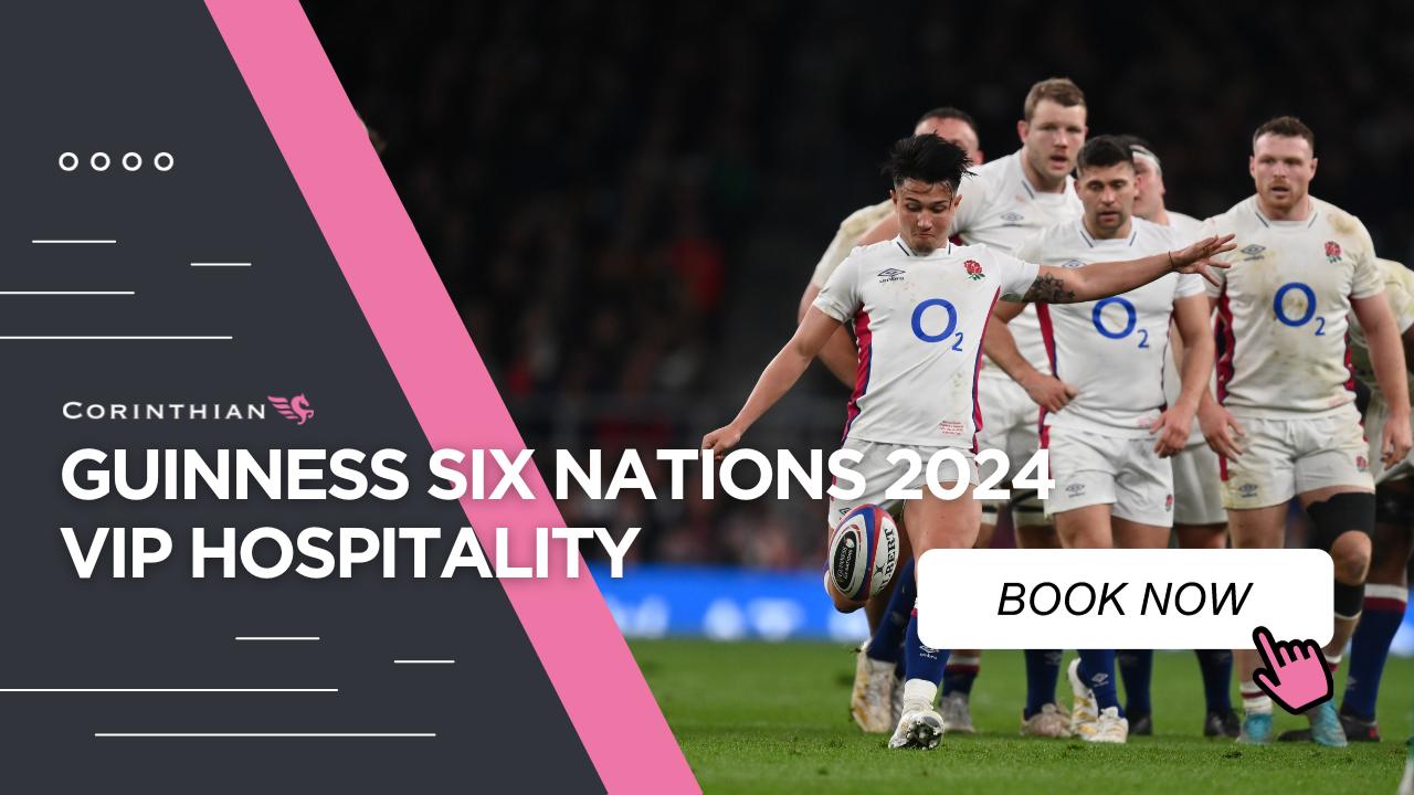 Six Nations Corporate Hospitality & VIP Tickets Corinthian Sports